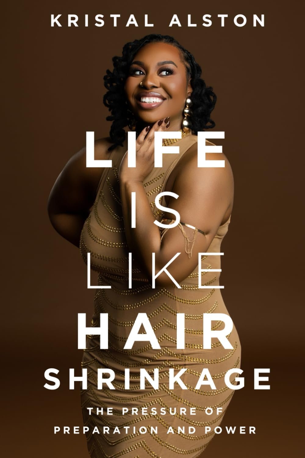 Life Is Like Hair Shrinkage by Kristal Alston