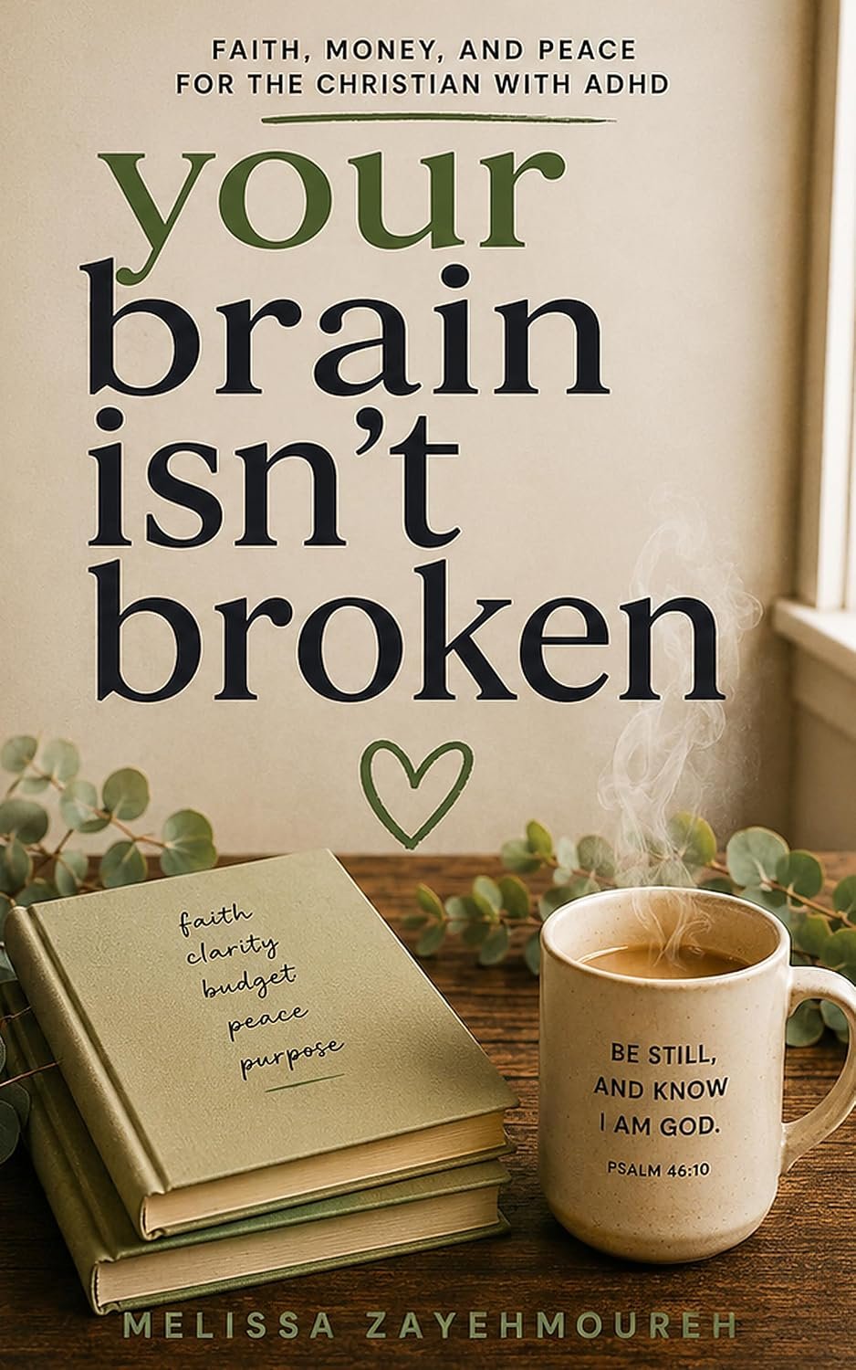 Your Brain Isn't Broken by Melissa Zayehmoureh